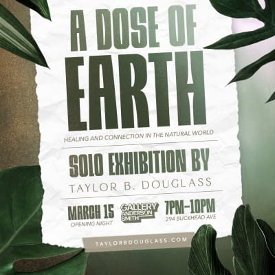 A Dose of Earth - Exhibition by Taylor B. Douglass