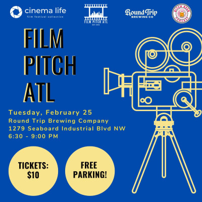 Film Pitch ATL is back on Tuesday, February 25th!