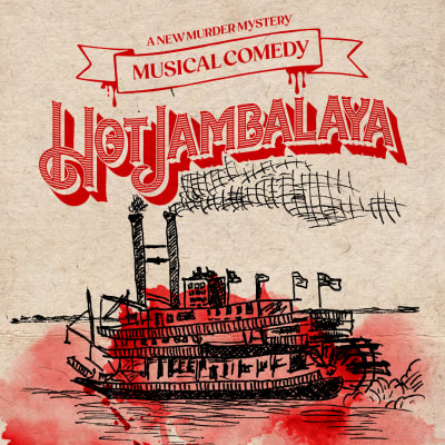 Hot Jambalaya - A New Musical Murder Mystery!