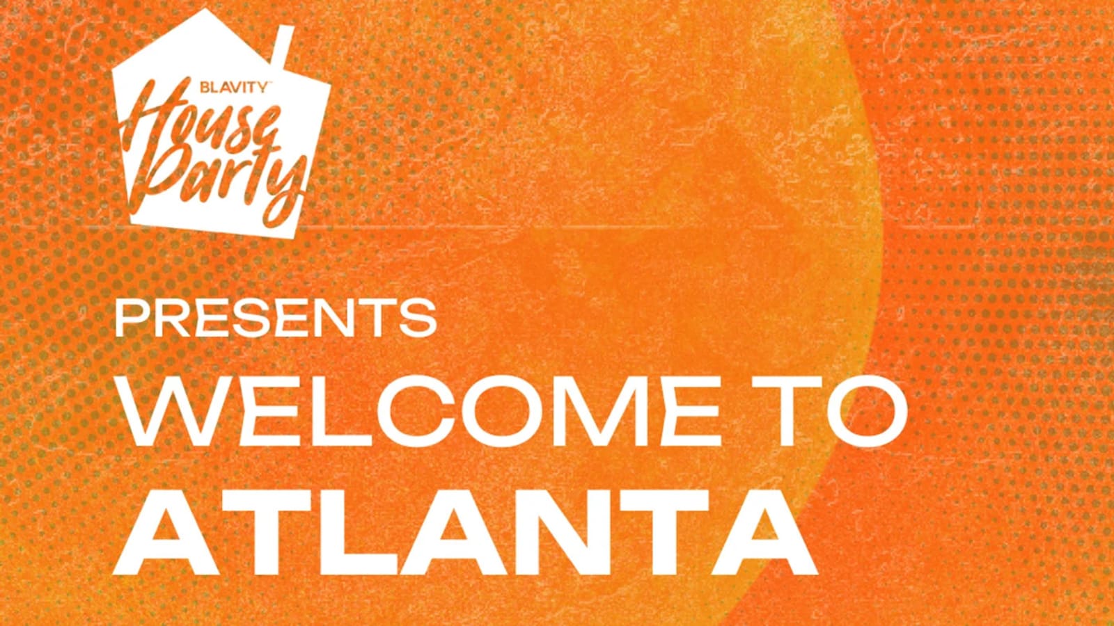 Blavity House Party: Welcome to Atlanta