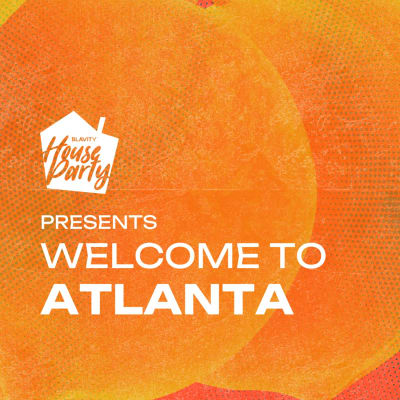Blavity House Party: Welcome to Atlanta